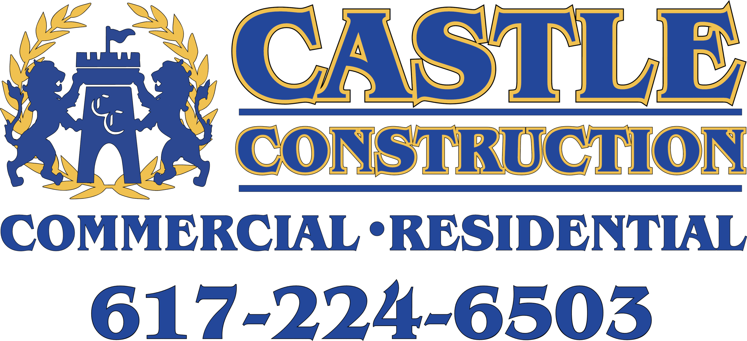 Castle Construction logo with two lions, a castle, laurel wreath, and text: "Commercial · Residential 617-224-6503.